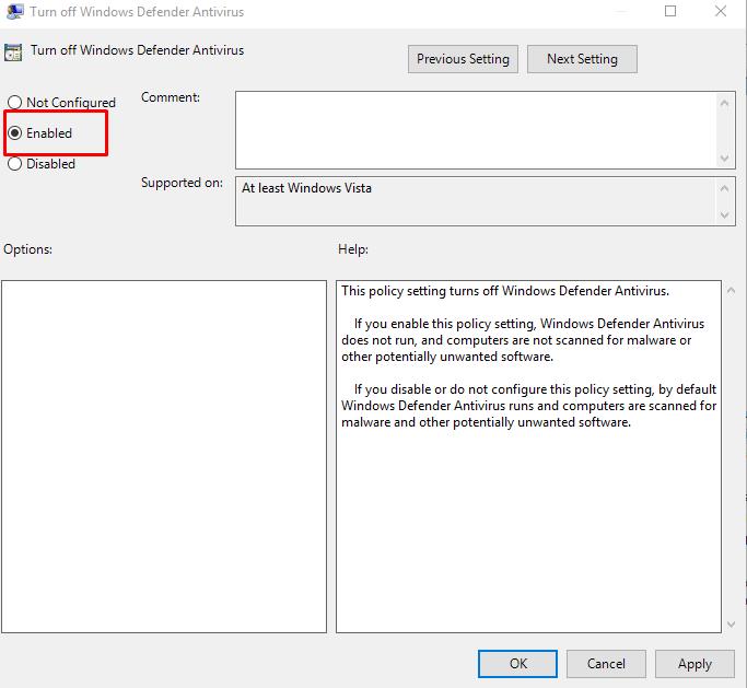 Select: Enabled for Turn off Windows Defender Antivirus